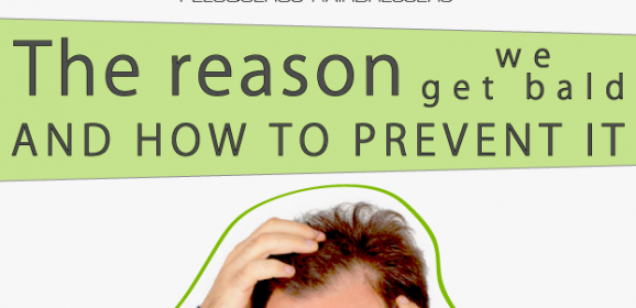 The reason we get bald and how to prevent it